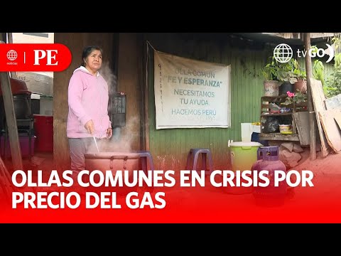 Preocupación entre las ollas comunes por el alza del precio del gas |Primera Edición | Noticias Perú
