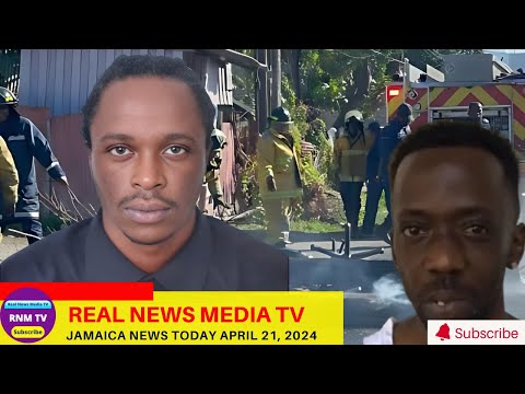 Jamaica News Today  April 21, 2024 /Real News Media TV