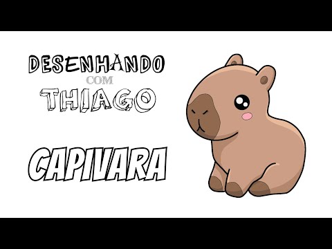 CAPIVARA (Desenhando com Thiago)