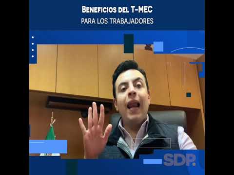 Beneficios del T-MEC para los trabajadores #Videocolumna