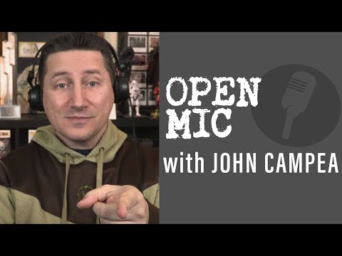 John Campea Open Mic - Tuesday August 28th 2018