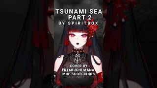 Spiritbox -  Tsunami Sea Pt. 2 (Short Cover) #vtuber #metal #spiritbox