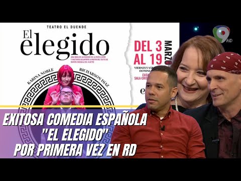 Nos acompañan parte del elenco de la Obra teatral El Elegido, exitosa comedia española