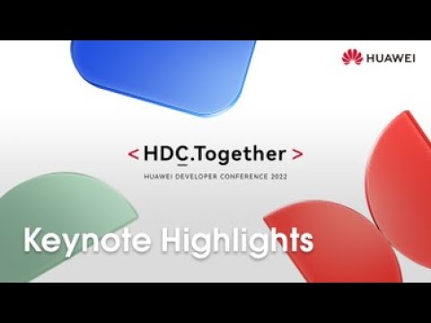 Huawei Developer Conference Highlights 2022