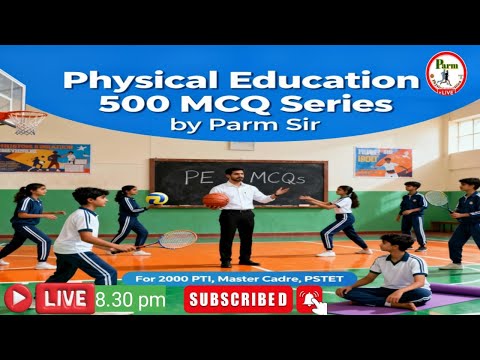 Live -500 MCQ Series #5 | 2000 PTI & Master Cadre | PSTET Level 1 & 2 | Physical Edu. By Parm Sir