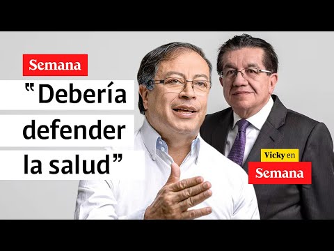 “Debería defender la salud”: Fernando Ruiz a Petro por defender a minSalud | Vicky en Semana