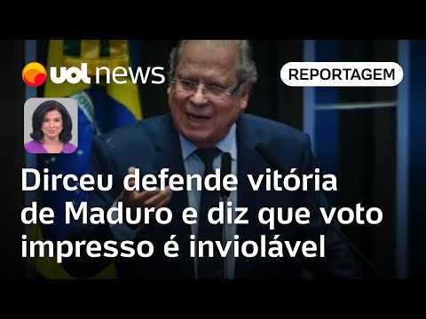 Zé Dirceu defende vitória de Maduro e diz que voto impresso é inviolável