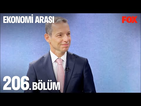 Ekonomi Arası 206. Bölüm