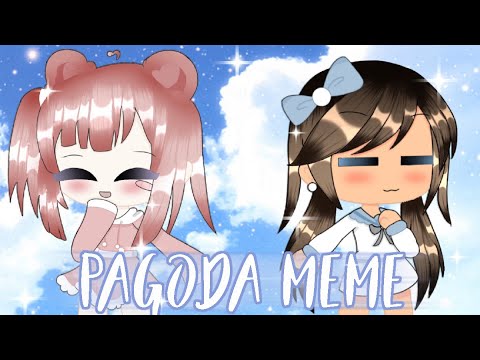 Pagoda Meme || collab w/ ღ •Little Leena• ღ