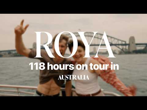 118 hours on tour in Australia - ROYA VLOG