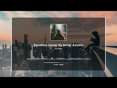 Raul Midon - Sunshine (acoustic cover by Anvar Azizov)