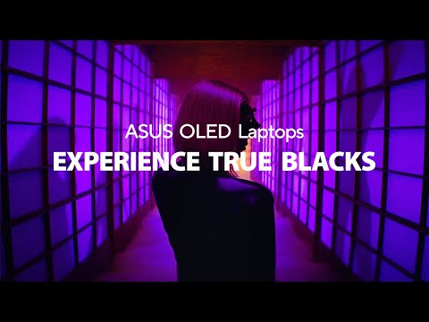 Experience Visuals Like Never Before | True Blacks | ASUS OLED Laptops