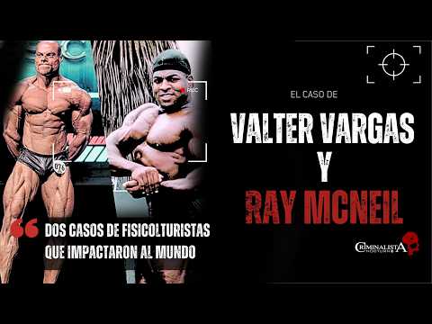 El caso de Valter Vargas & Ray McNeil | Criminalista Nocturno