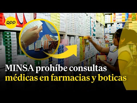 MINSA prohíbe consultas médicas en farmacias y boticas, así como la venta de alimentos perecibles