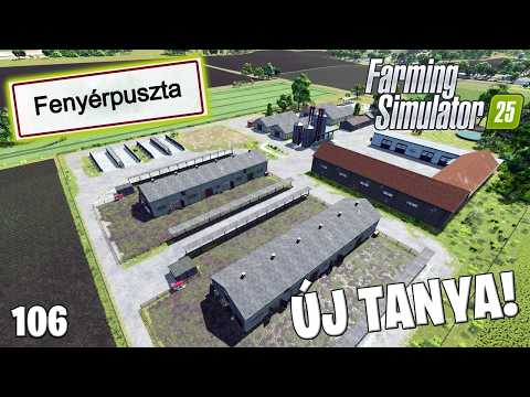 FARMING SIMULATOR 25 LIVE #106 - Végre megveszem a NAGY TANYÁT! Fenyérpuszta #15