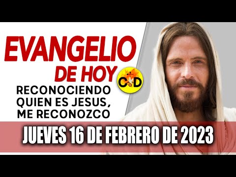 Evangelio de Hoy Jueves 16 de Febrero de 2023 LECTURAS del día y REFLEXIÓN | Católico al Día