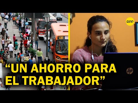 Ley del Teletrabajo en Perú: Es un ahorro para el trabajador porque no va a gastar en transporte