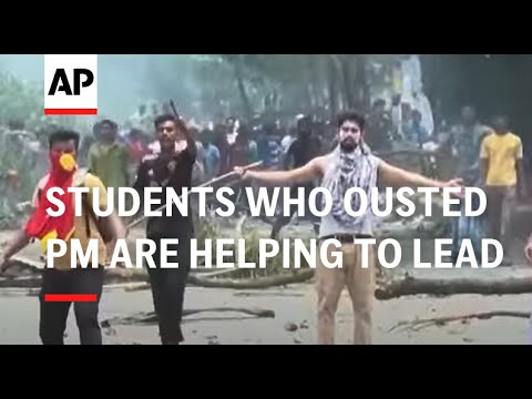 Students who ousted PM are helping to lead Bangladesh