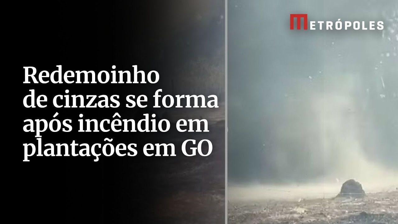 Redemoinho de cinzas se forma após incêndio em plantações em GO