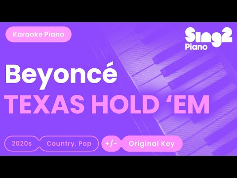 Beyoncé - TEXAS HOLD 'EM (Karaoke Piano)