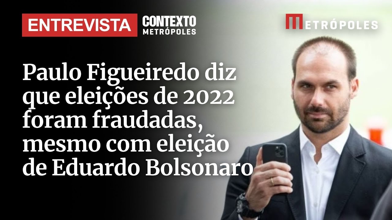 Paulo Figueiredo diz que eleições de 2022 foram fraudadas, mesmo com eleição de Eduardo Bolsonaro