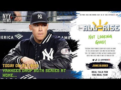 All-Rise: Yankees Drop Both Series at Home... Not Good!