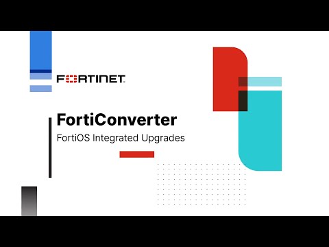 Automating FortiGate Firewall Migration | FortiConverter Service