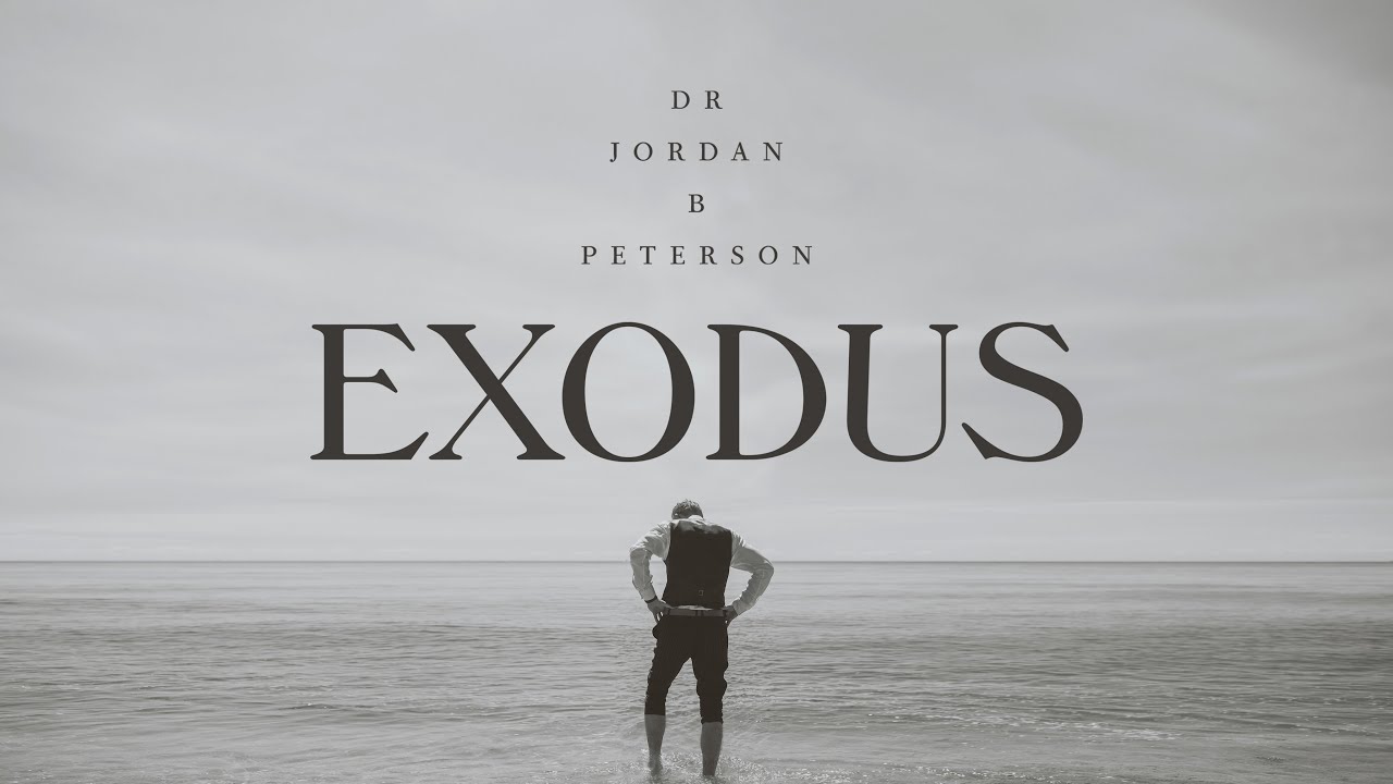 Exodus with Jordan Peterson  Official Trailer