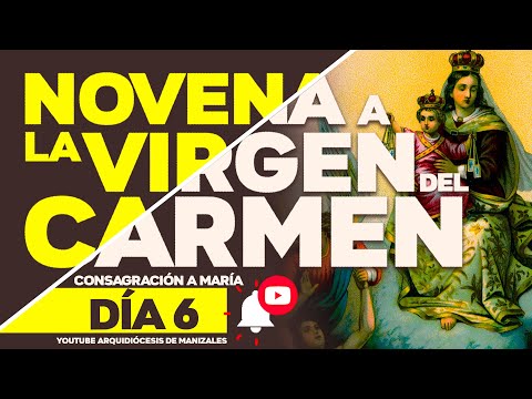 Novena a la Virgen del Carmen 2022 Di?a 6, Consagracio?n a Mari?a