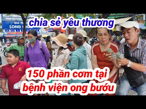 Trưa 11/1 chia sẻ yêu thương phát cơm 150 phần tại bệnh viện ong bướu