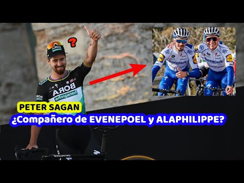 PETER SAGAN ? ¿Compañero de EVENEPOEL y ALAPHILIPPE