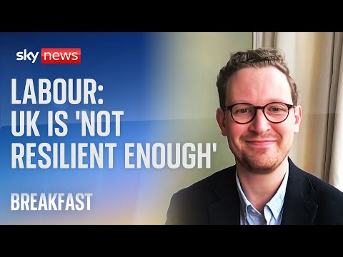 UK 'not resilient enough for global shocks' like war and climate change | Labour