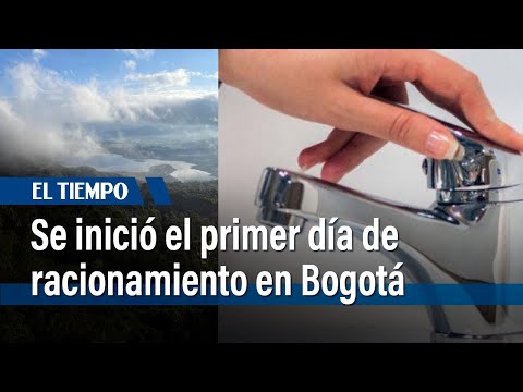 Se inició el primer día de racionamiento de agua en Bogotá: 283 barrios sin servicio hoy | El Tiempo