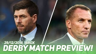 Rangers Vs Celtic | 29/12/18 | Preview and Predictions!