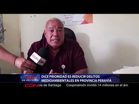 Dice prioridad es reducir delitos medioambientales en provincia Peravia