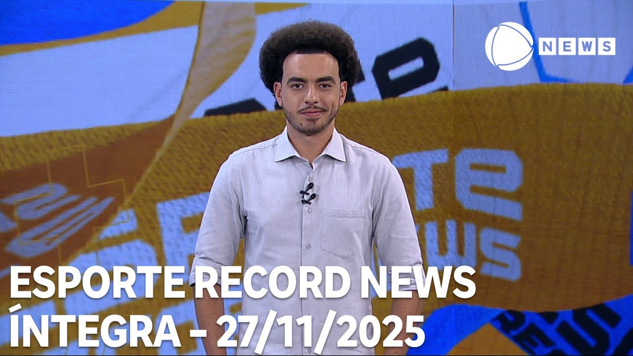 Esporte Record News – 27/11/2025