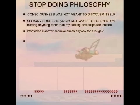 STOP DOING PHILOSOPHY
