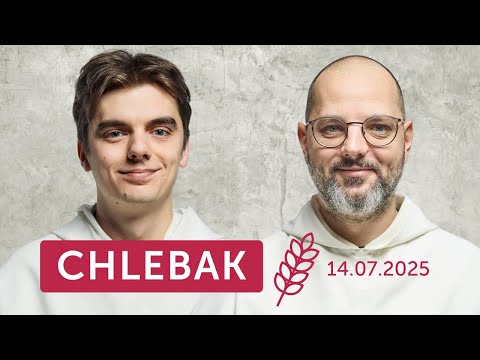 Chlebak ✠ 14.07.2025 – Arkadiusz Wojtas OP i Tomasz Grabowski OP