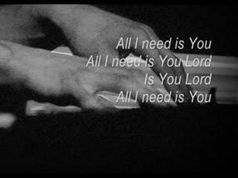 ALL I NEED IS YOU