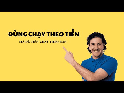 Đừng Chạy Theo Tiền – Hãy Để Tiền Chạy Theo Bạn