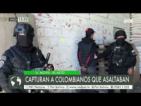 Caso robo: Capturan a colombianos que se dedicaba a una serie de robos en  El Alto