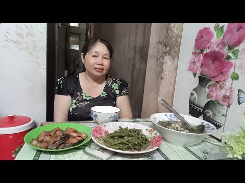 cá lóc kho với thịt, đậu bún xào, canh rau má nấu với thịt bằm, đơn giản mà ngon#loanvlop8386