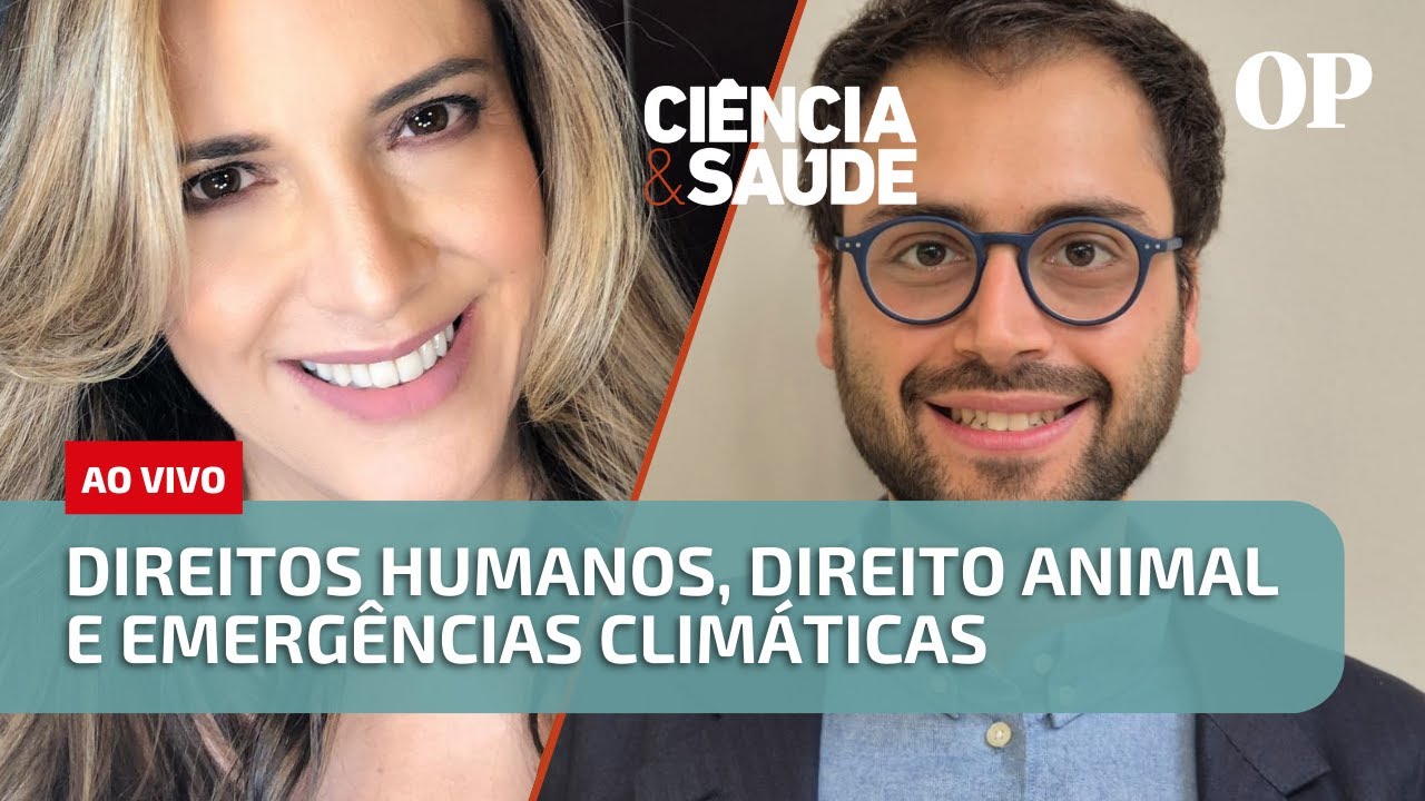 Direitos Humanos Direito Animal e Emergências Climáticas | Ciência  Saúde