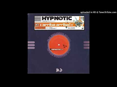 Hypnotic - Arriba Arriba! (Hypnotic Dance Mix)