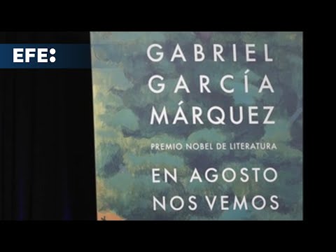 En agosto nos vemos, la última novela de García Márquez