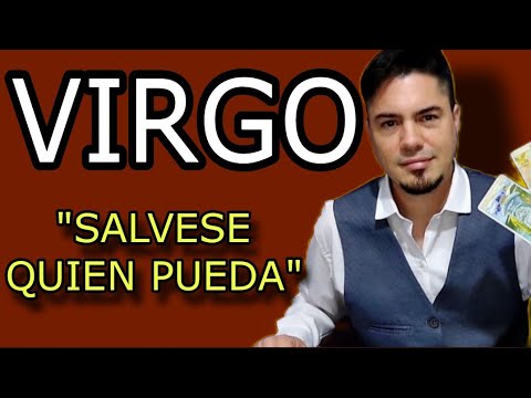 VIRGO  MADRE MÍA QUE DESMADRE VIENE ALGUIEN ENOJADO A INSULTARTE