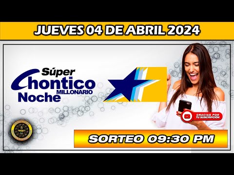 Resultado SUPER CHONTICO MILLONARIO del JUEVES 04 de Abril del 2024 #Chance #Chontico