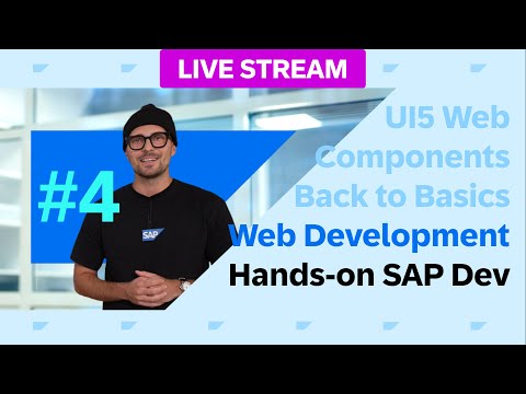 Back to Basics – Web Development – UI5 Web Components – Part 4