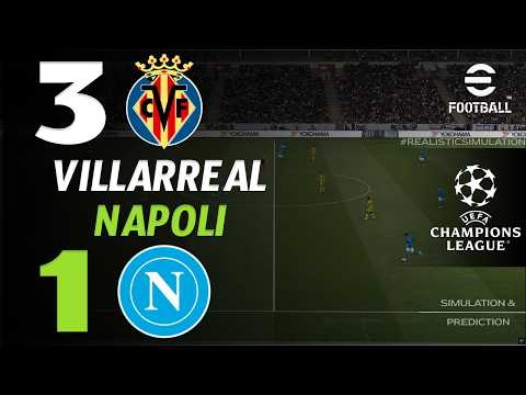 🔴 Villarreal - Napoli 3 - 1 | HIGHLIGHTS &amp; GOAL | Champions League 2026 – Live eFootball Simulation