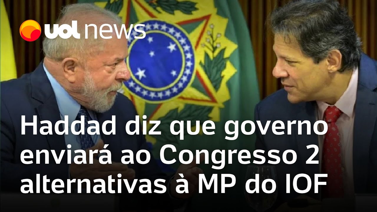Haddad anuncia que governo Lula enviará ao Congresso propostas alternativas à MP do IOF